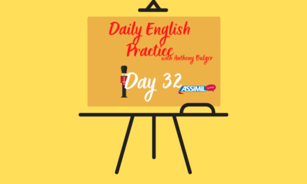 Votre leçon d’anglais quotidienne avec Anthony Bulger : épisode 32