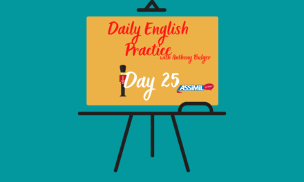 Votre leçon d’anglais quotidienne avec Anthony Bulger : épisode 25
