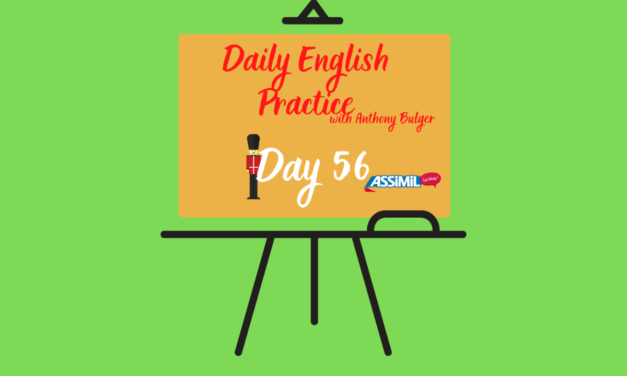 Votre leçon quotidienne d’anglais avec Anthony Bulger : épisode 56